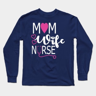 Mom and Nurse Long Sleeve T-Shirt